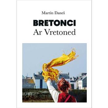 Bretonci: Ar Vretoned (978-80-7422-901-5)