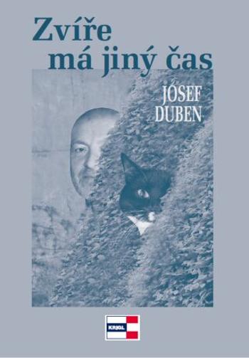 Zvíře má jiný čas - Josef Duben