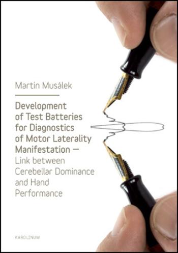 Development of Test Baterries for Diagnostics of Motor Laterality Manifestation - Martin Musálek - e-kniha
