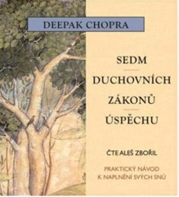 Sedm duchovních zákonů úspěchu - Deepak Chopra - audiokniha