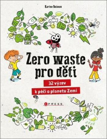 Zero waste pro děti - kolektiv autorů