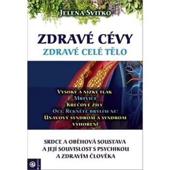 Zdravé cévy: zdravé celé tělo (978-80-8100-483-4)