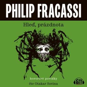Hleď, prázdnota - Philip Fracassi - audiokniha