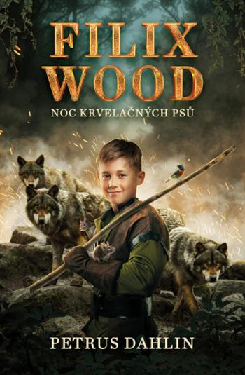 Filix Wood: Noc krvelačných psů - Petrus Dahlin - e-kniha