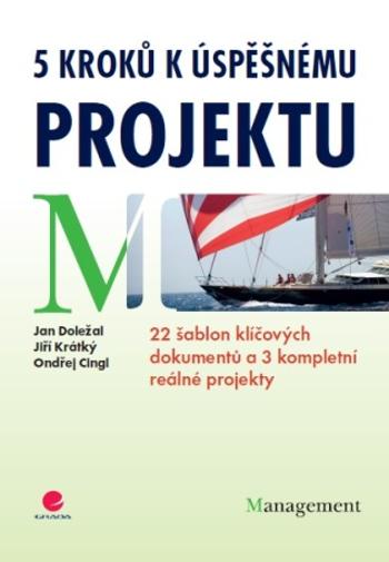 5 kroků k úspěšnému projektu - Jan Doležal, Jiří Krátký, Ondřej Cingl - e-kniha