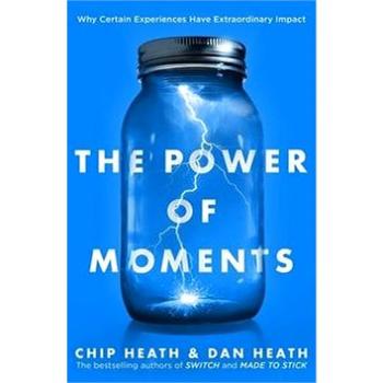 The Power of Moments: Why Certain Experiences Have Extraordinary Impact (0552174459)