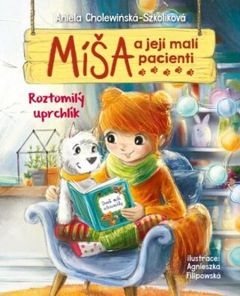 Míša a její malí pacienti: Roztomilý uprchlík - Aniela Cholewinska-Szkoliková - e-kniha