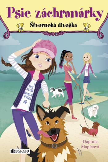 Psie záchranárky 2 - Štvornohá divoška - Daphne Mapleová - e-kniha