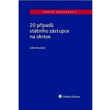 20 případů státního zástupce na okrese (978-80-7552-657-1)