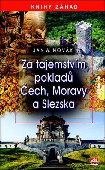 Za tajemstvím pokladů Čech, Moravy a Slezska - Novák Jan A.
