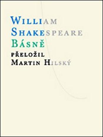 Básně - William Shakespeare, Martin Hilský