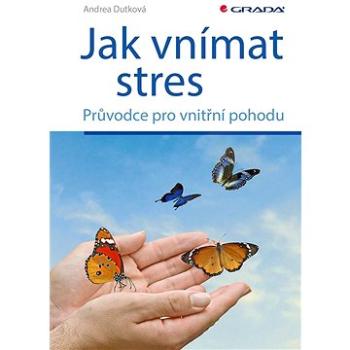 Jak vnímat stres (978-80-271-2568-5)