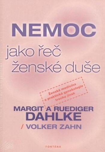 Nemoc jako řeč ženské duše - Dahlke Margit