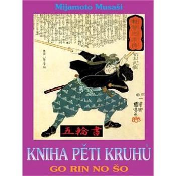 Kniha pěti kruhů: Go Rin No Šo (978-80-88969-51-8)