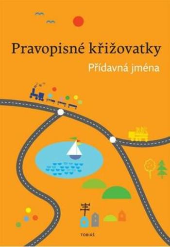 Pravopisné křižovatky - Přídavná jména - Zdeněk Topil