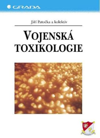 Vojenská toxikologie - Jiří Patočka - e-kniha