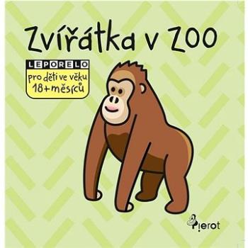 Zvířátka v ZOO: Leporelo pro děti ve věku 18+ měsíců (978-80-7353-766-1)