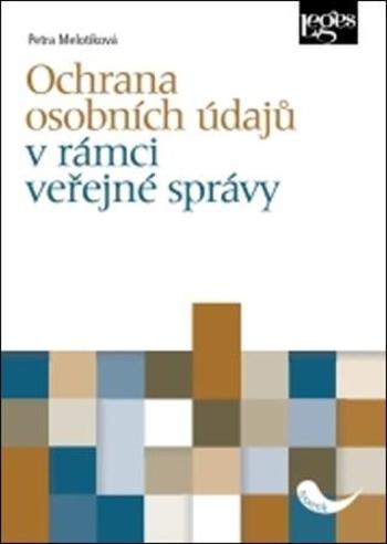 Ochrana osobních údajů v rámci veřejné správy - Melotíková Petra