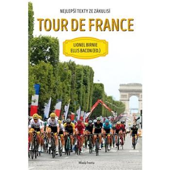 Tour de France: Nejlepší  texty ze zákulisí (978-80-204-4298-7)