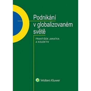 Podnikání v globalizovaném světě (978-80-7552-754-7)