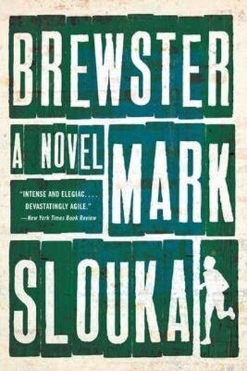 Brewster : A Novel - Mark Slouka