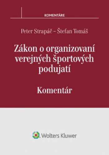 Zákon o organizovaní verejných športových podujatí - Peter Strapáč, Štefan Tomáš