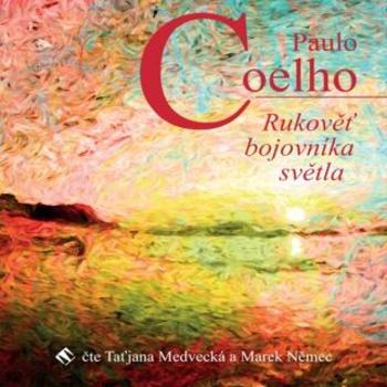 Rukověť bojovníka světla - Paulo Coelho - audiokniha