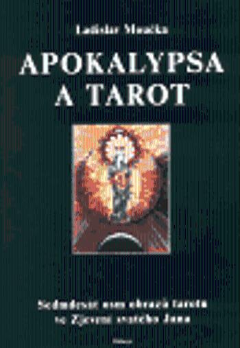 Apokalypsa a tarot - Ladislav Moučka