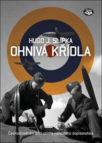 Ohnivá křídla - Slípka Hugo J.