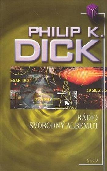 Rádio Svobodný Albemuth - Dick Philip K.