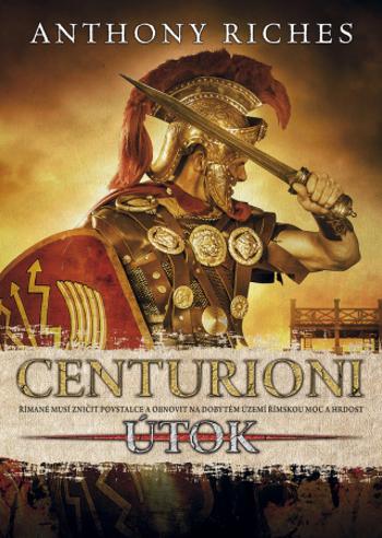 Centurioni: Útok - Anthony Riches - e-kniha