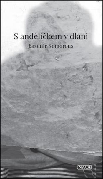S andělíčkem v dlani - Komorous Jaromír