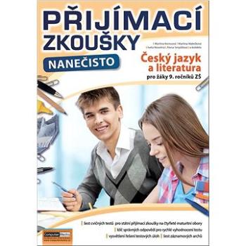 Přijímací zkoušky nanečisto Český jazyk a literatura pro žáky 9. ročníků ZŠ (978-80-7402-416-0)