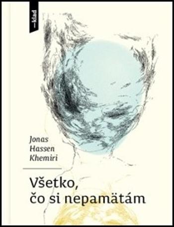 Všetko, čo si nepamätám - Khemiri Jonas Hassen