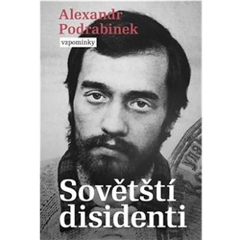 Sovětští disidenti: Vzpomínky (978-80-7564-066-6)