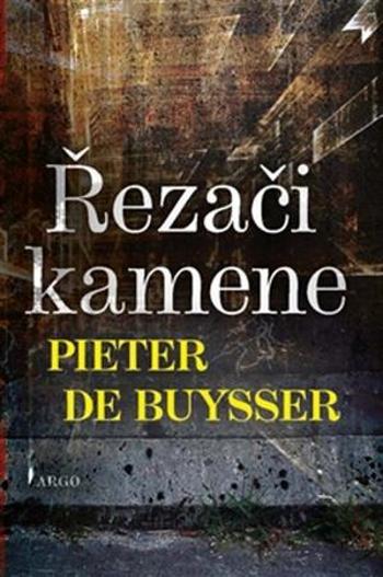 Řezači kamene - De Buysser Pieter