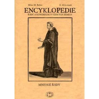 Encyklopedie řádů, kongregací v českých zemích II.díl: Řeholníci kanovníci a mnišské řády 2.svazek (80-7277-087-X)