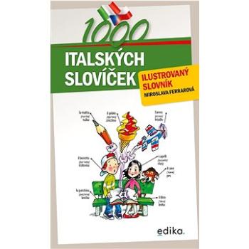 1000 italských slovíček: Ilustrovaný slovník (978-80-266-1764-8)