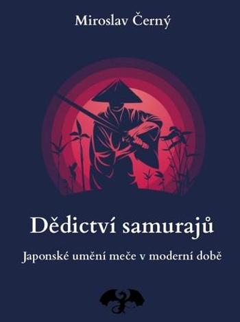 Dědictví samurajů - Černý Miroslav