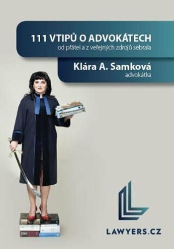 111 vtipů o advokátech - Klára A. Samková
