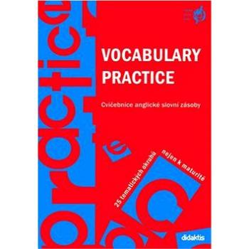 Vocabulary Practice: Cvičebnice anglické slovní zásoby. 25 tematických okruhů nejen k maturitě. (80-7358-054-3)