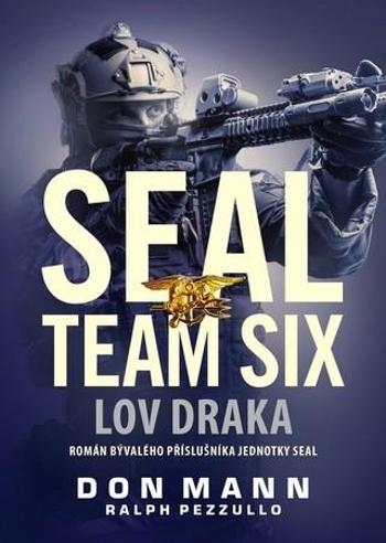 SEAL team six: Lov draka - Don Mann - Mann Don