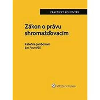 Zákon o právu shromažďovacím (č. 84/1990 Sb.). Praktický komentář (999-00-018-4098-3)