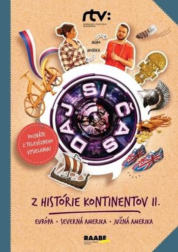 Daj si čas 4 - Z histórie kontinentov II. - Roman Humaj, Jana Bohunická - Humaj Roman