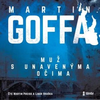 Muž s unavenýma očima - Martin Goffa - audiokniha