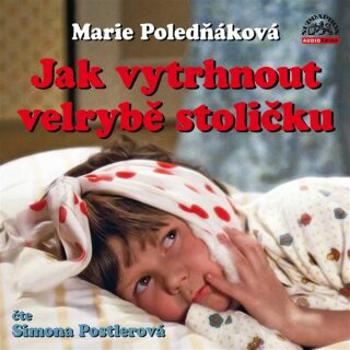 Jak vytrhnout velrybě stoličku - Marie Poledňáková - audiokniha