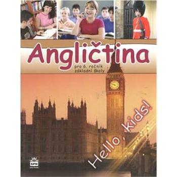 Angličtina pro 6. ročník základní školy Učebnice: Hallo, kids (978-80-7235-431-3)