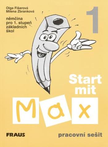 Start mit Max 1 Pracovní sešit - Fišarová Olga