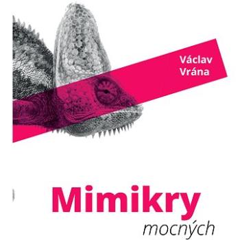 Mimikry mocných (999-00-033-4967-5)