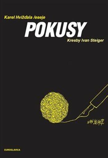 Pokusy - Karel Hvížďala, Ivan Steiger